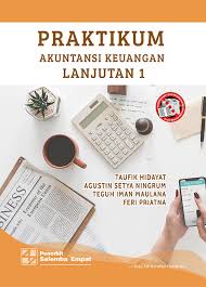 Akuntansi keuangan lanjutan i pengampu: Praktikum Akuntansi Keuangan Lanjutan 1