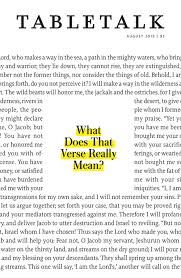 There is no feasible situation in which these things are figuratively concealed from their view and thoughts. Love Believes All Things Tabletalk