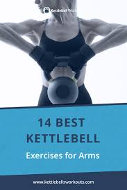 14 best kettlebell exercises for arms