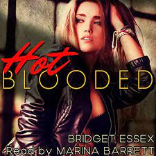 They are burningly passionate about everything that they do. Hot Blooded Horbuch Download Von Bridget Essex Audible De Gelesen Von Marina Barrett