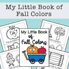 These books were developed with kindergarten children in mind. My Little Book Of Fall Colors Mini Book Free Printable For Kids