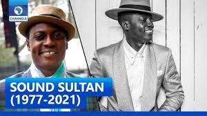 Popular singer, lanre fasasi better known as sound sultan, is dead. Wa9jegcbcuj7zm