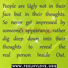Quotes about ugliness on the inside. Ugly Quotes And Sayings On The Inside Quotesgram