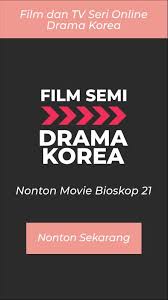 Layarkaca21semi korea 2018 film semi korea full movie thai semi semi korea full movie film semi full hd Nonton Film Semi Drakor For Android Apk Download