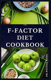 American lung association's lung force unites women and their loved ones across the country to stand together for lung health and against lung cancer. The F Factor Diet Cookbook Easy To Prepare And Delicious Recipes To Quickly Lose Weight Permanently Reduce Calories And Maintain A Healthy Lifestyle Ross Dr Nicole 9798655137752 Amazon Com Books
