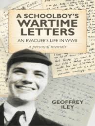 A Schoolboy's Wartime Letters by Geoffrey Iley (Ebook)