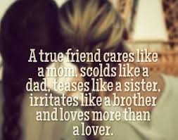Birthday Caption For Best Friend Like Sister A True Friend Cares Like A Mom Scolds Like A Dad Teases Like A Sister Irritates Like A Brother And Loves More Than A Meilleur Ami Amie Pour La Vie Citation