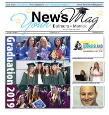Having them navigate the project made all the difference. Your Newsmag Bellmore Merrick Graduation 2019 By Your News Mag Issuu