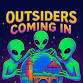 Outsiders Coming In event image