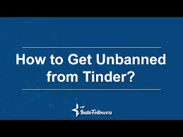 Try using tinder with the tinder ++ app. How To Get Unbanned From Tinder Instafollowers