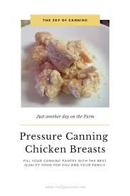 Set aside in the refrigerator until you are ready to fill the jars. Pressure Canning Chicken Just Another Day On The Farm