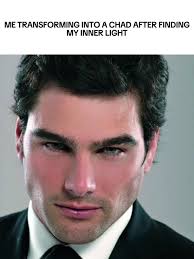 Me transforming into a chad after finding my inner light #mogger  #hernandrago #innerlight #relatable