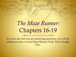 The story begins where a boy named thomas is found waking up on an elevator. Ppt The Maze Runner Chapters 16 19 Powerpoint Presentation Free Download Id 4239166