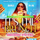 It’s The Brunch For Me: Indoor/Outdoor Brunch + Day Party Experience