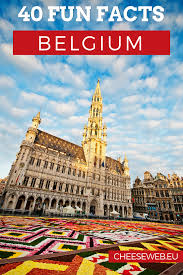 40 Fun Facts About Belgium You Probably Didn T Know Belgium Travel Belgium Facts Travel