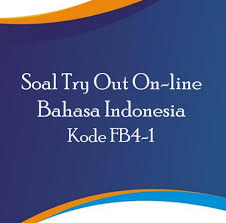Check spelling or type a new query. Soal Tryout Online Bahasa Indoenesia Kode Fb4 1 Kelas 6 Sd Mi