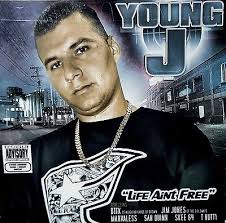 YOUNG J LIFE AIN'T FREE JIM JONES SAN QUINN MARVALESS T NUTTY DTTX 559 BAY  RAP