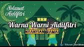 Ada 20 gudang lagu warna warni aidilfitri lirik nyanyian ramai terbaru, klik salah satu untuk download lagu mudah dan cepat. Warna Warni Aidilfitri Lirik Nyanyian Ramai Youtube