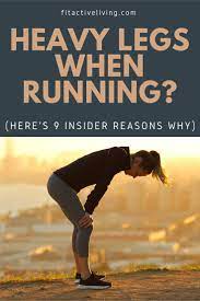 Heavy Legs When Running Heavy Legs Health And Fitness Tips Running