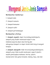 Apabila sampah ini tidak dikelola dengan baik, dapat mengakibatkan beberapa akibat yaitu: Sampah Anorganik