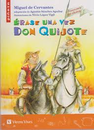 El ingenioso hidalgo don quijote de la mancha (ed. Erase Una Vez Don Quijote Coleccion Pinata Cervantes Saavedra Miguel Sanchez Aguilar Agustin Lopez Vigil Nivio Sanchez Aguilar Agustin Amazon Es Libros