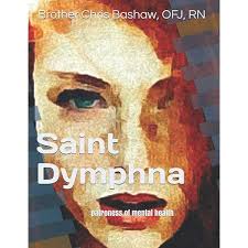 Saint Dymphna: Patron of the Nervous and Emotionally Disturbed: Lawrence G.  Lovasik: 9781013463204: Amazon.com: Books