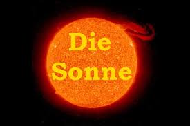Wie gut, dass es die sonne gibt! Die Sonne
