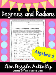 A complete list of all of our math worksheets relating to precalculus. Degrees And Radians Line Puzzle Activity Radians Geometry Worksheets Secondary Math