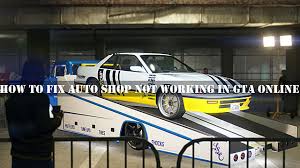 Want a hand getting your car ready in the morning? How To Fix Auto Shop Not Working In Gta Online Gta Online