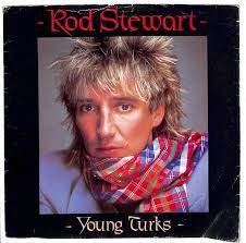 The song was a top 20 hit on the billboard hot 100, peaking at #12, and #9 on the canadian rpm magazine charts. Young Turks De Rod Stewart Una Rola Convivencia Sagrada Facebook