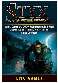 Alto dairy cooperative american crystal sugar co. Buy Styx Shards Of Darkness Game Gameplay Coop Walkthrough Ps4 Wiki Cheats Abilities Skills Achievements Guide Unofficial Book Online At Low Prices In India Styx Shards Of Darkness Game Gameplay Coop