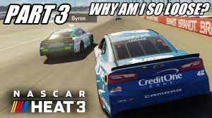 Lap times determine where in the field each car will start. Why Am I So Loose Nascar Heat 3 Challenges Part 3 Youtube