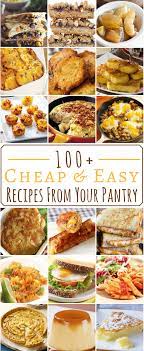 100 Cheap And Easy Pantry Staple Recipes Cheap Easy Meals Cheap Meals Cooking On A Budget