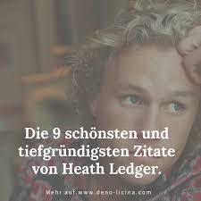 Unsere sammlung ist somit nicht nur etwas für den kopf, sondern auch für die seele und fürs herz. Die 9 Schonsten Und Tiefgrundigsten Zitate Von Heath Ledger Tiefgrundige Zitate Zitate Robin Williams Zitate