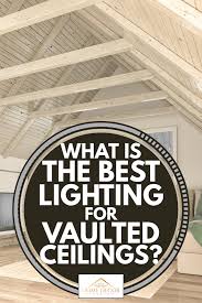 Best track lighting for vaulted ceilings, tips for vaulted your kitchen lighting. What Is The Best Lighting For Vaulted Ceilings Home Decor Bliss