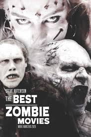 The Best Zombie Movies Movie Monsters 2020 Hutchison Steve 9798650715290 Amazon Com Books