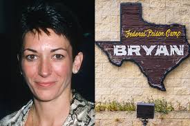 Texas Federal Prison Camp Bryan where Ghislaine Maxwell was moved steps up  security