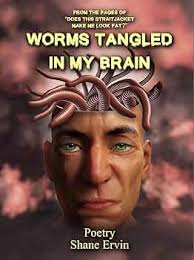 Worms Tangled In My Brain eBook : Ervin, Shane: Amazon.ca: Kindle Store