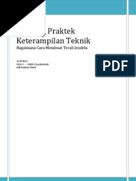 Assalamualaikum teman kreatif oke di video. Laporan Keterampilan Teknik Membuat Terali