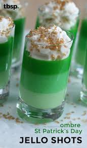 Ombre St Patrick S Day Jello Shots Recipe St Patricks Day Food Jelly Shots St Patricks Day Drinks