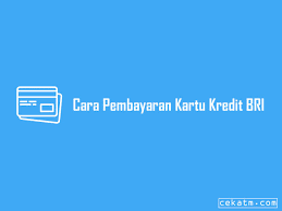 Berikut cara lengkap cek limit kartu kredit. 4 Cara Bayar Kartu Kredit Bri Terbaru 2021 Cek Atm