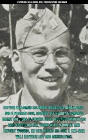 🦷 Some dentists fill cavities, but Captain Benjamin Lewis Salomon filled  the battlefield with unshakable courage. Born in Milwaukee in 1914, he  excelled early in life, earning his Eagle Scout badge and