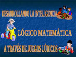 • desarrollo de habilidades matemáticas y de informática, a través del uso del juego lúdico. La Ludica En Las Matematicas