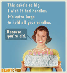 Birthday Cake Happy Birthday Meme Funny For Her Too Bad I Have Nobody With A Birthday Right Now Birthday Humor Funny Happy Birthday Meme Happy Birthday Funny Ecards