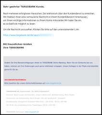 Mit der targobank banking app haben sie stets den überblick über ihre konten und können ihre bankangelegenheiten einfach und bequem von unterwegs erledigen. Uberblick Uber Die Phishing Mails Im Namen Der Targobank