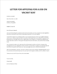 When you're applying for a job, a cover letter lets you show a personal side and demonstrate why hiring you is a smart decision. Application Letter For Any Vacant Position