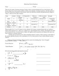 Choose the answer that best fits the one rule comes from the law of conservation of mass, or the mass balance rule, which tells us that during a nuclear fission reaction, if there are many atoms of the isotope nearby, the two ejected. Balancing Nuclear Reactions Worksheet Nidecmege