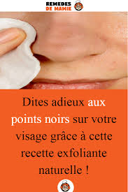 Dites Adieux Aux Points Noirs Sur Votre Visage Grace A Cette Recette Exfoliante Naturelle Point Noir Points Noirs Visage Exfoliant