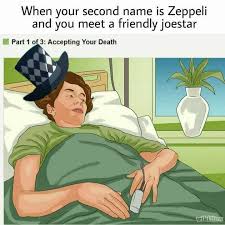 1 abilities 1.1 hamon ripple 1.2. The Zeppeli Curse Accepting Your Death Know Your Meme