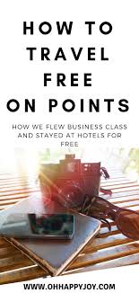 How To Travel Free On Credit Card Points Oh Happy Joy Credit Card Points Travel Credit Cards Credit Card Hacks